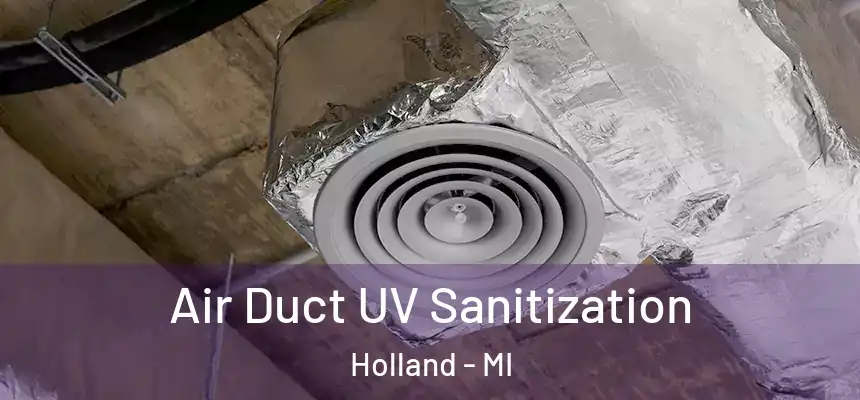 Air Duct UV Sanitization Holland - MI