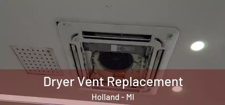  Dryer Vent Replacement Holland - MI