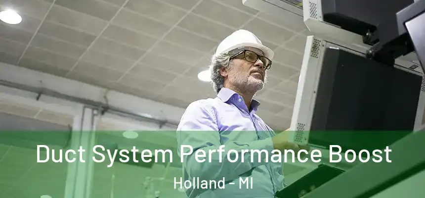  Duct System Performance Boost Holland - MI